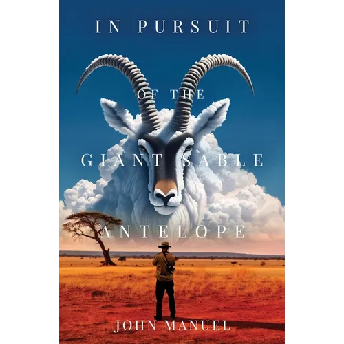 In Pursuit of the Giant Sable Antelope