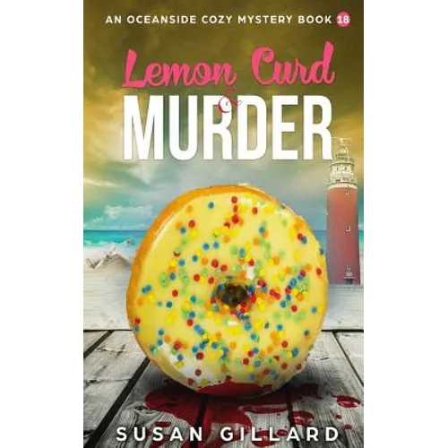 Lemon Curd & Murder: An Oceanside Cozy Mystery - Book 18