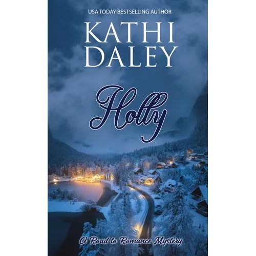 A Road to Romance Mystery: Holly