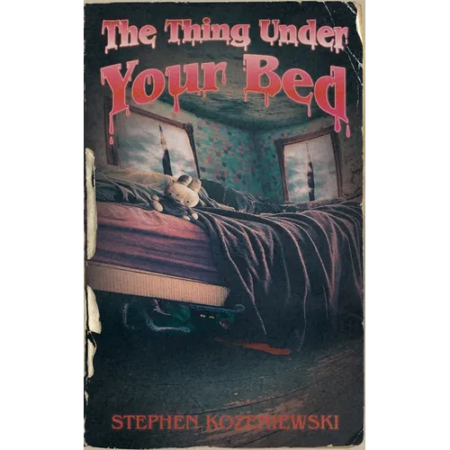 The Thing Under Your Bed