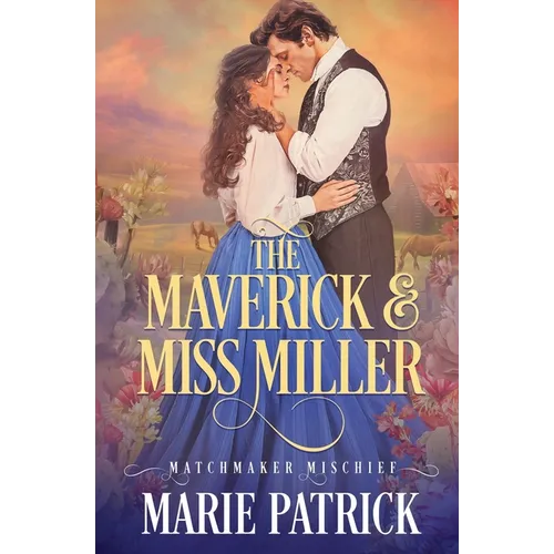 The Maverick and Miss Miller