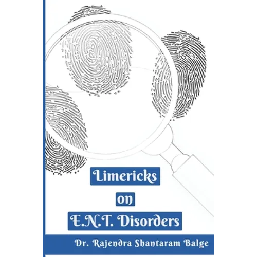 Limericks on E.N.T. Disorders