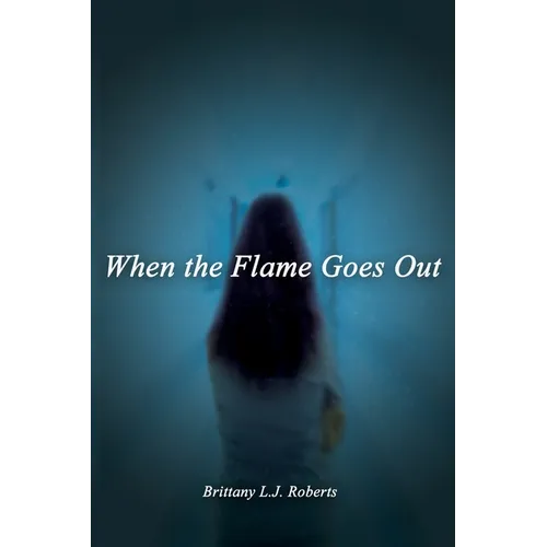 When the Flame Goes Out