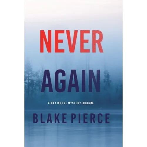 Never Again (A May Moore Suspense Thriller-Book 6)