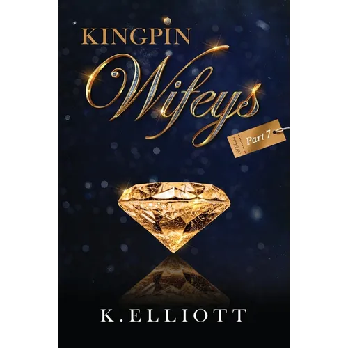 Kingpin Wifeys Vol 7