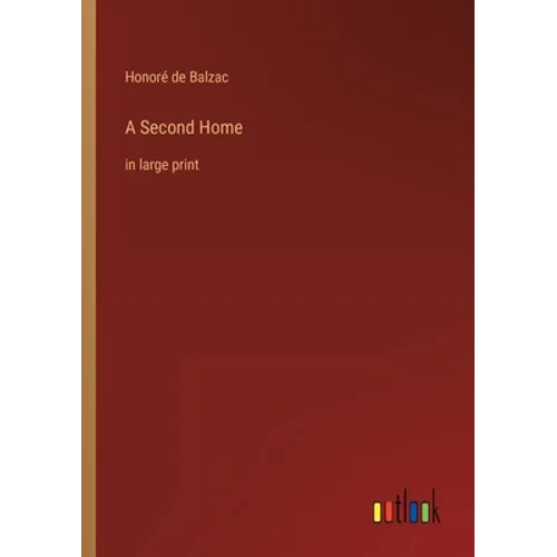 A Second Home: in large print