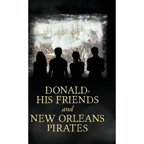 Donald, His Friends And New Orleans Pirates