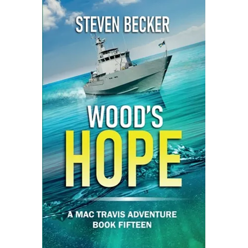 Wood's Hope: Action and Adventure in the Florida Keys