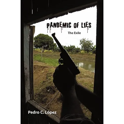 Pandemic of Lies: The Exile