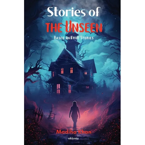 Stories of the Unseen