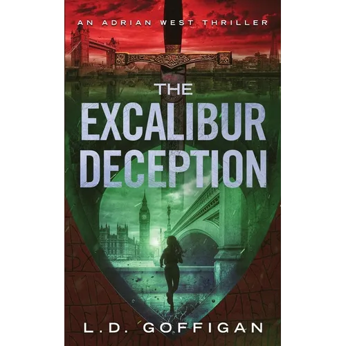 The Excalibur Deception: An Archaeological Thriller