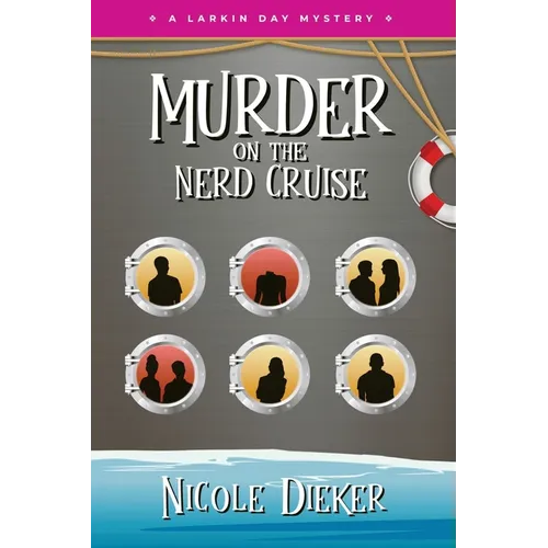 Murder on the Nerd Cruise: A Larkin Day Mystery