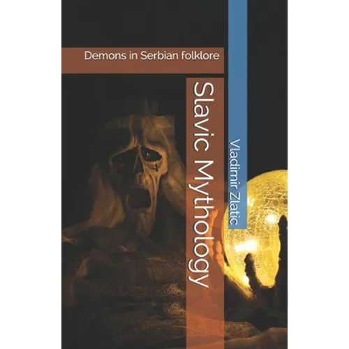 Slavic Mythology: Demons in Serbian folklore