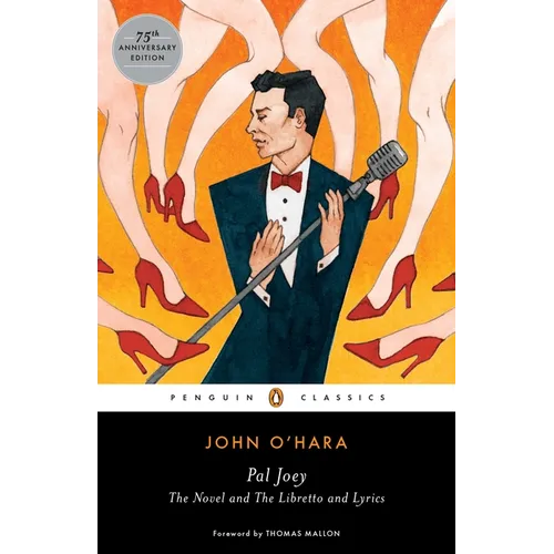 Pal Joey: The Novel and The Libretto and Lyrics
