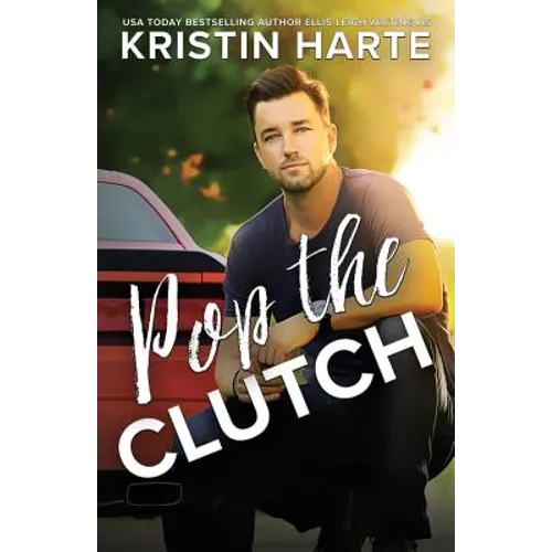 Pop The Clutch: A Blue Collar Second Gear Romance