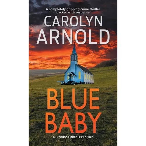 Blue Baby: A completely gripping crime thriller packed with suspense