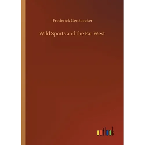 Wild Sports and the Far West