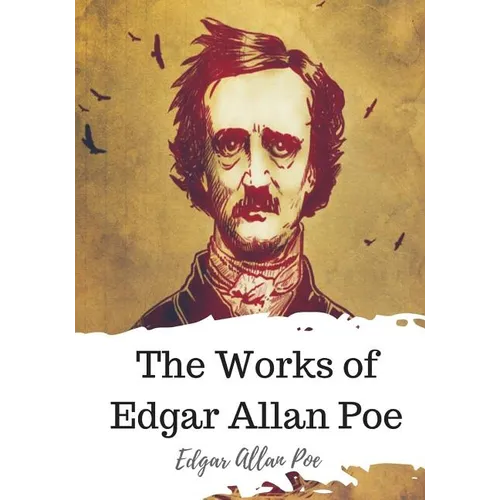 The Works of Edgar Allan Poe