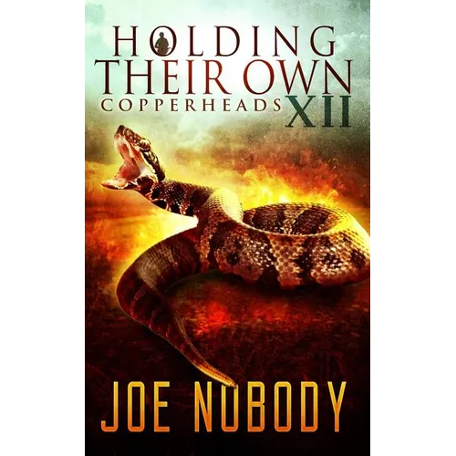 Holdinig Their Own XII: Copperheads
