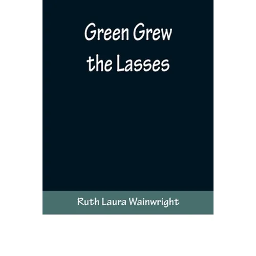Green Grew the Lasses