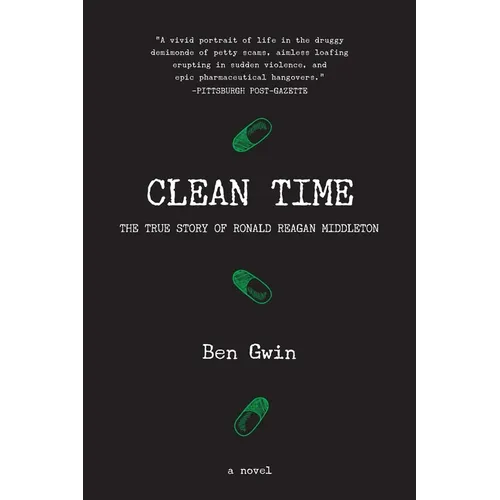 Clean Time: the True Story of Ronald Reagan Middleton