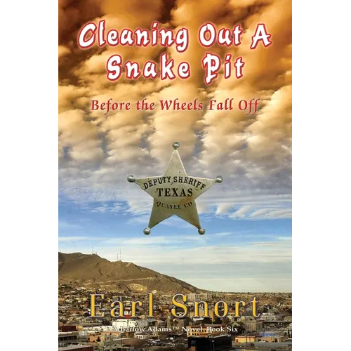 Cleaning Out A Snake Pit Before the Wheels Fall Off