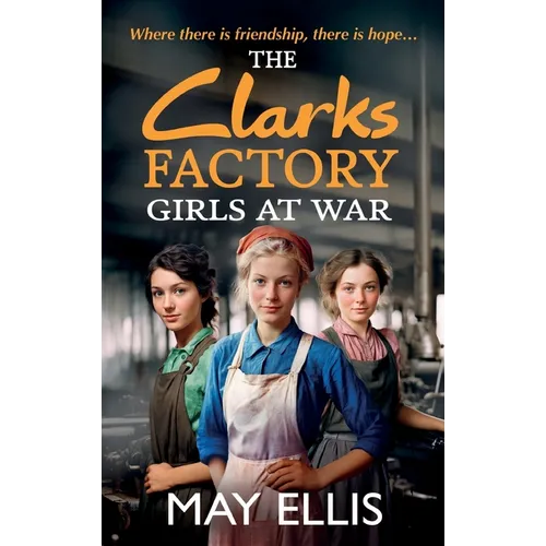 The Clarks Factory Girls at War