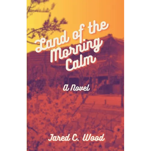 Land of the Morning Calm
