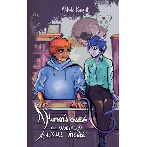 A Human's Guide to Wooing an Asexual Incubi