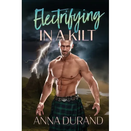 Electrifying in a Kilt