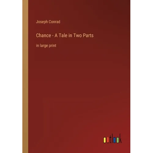 Chance - A Tale in Two Parts: in large print