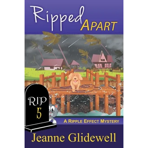 Ripped Apart (A Ripple Effect Mystery, Book 5)