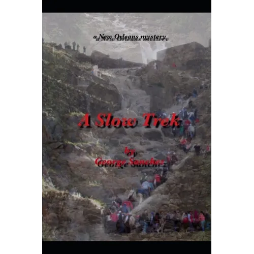A Slow Trek