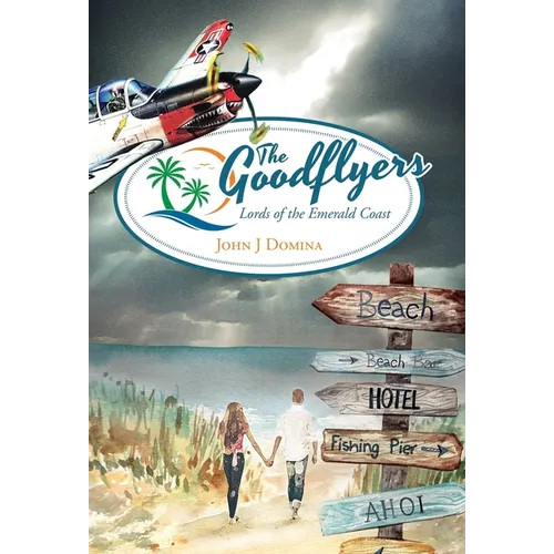 The Goodflyers: Lords of the Emerald Coast