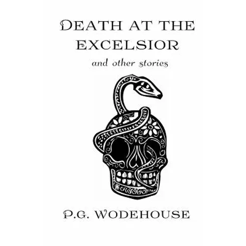 Death at the Excelsior: And Other Stories