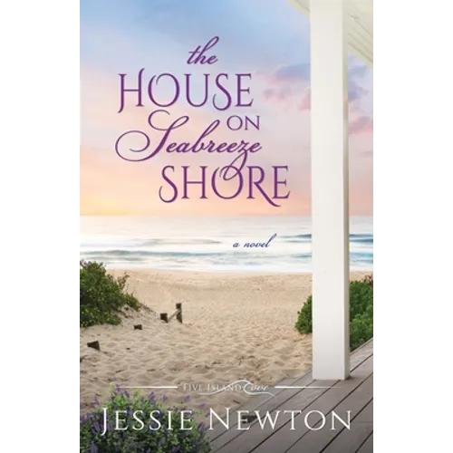 The House on Seabreeze Shore: Uplifting Women's Fiction