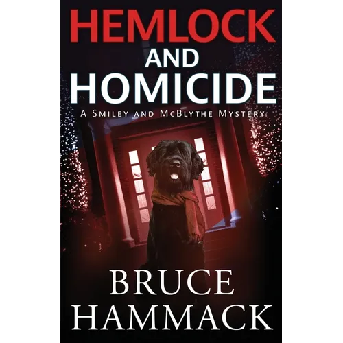 Hemlock And Homicide: A Smiley And McBlythe Mystery