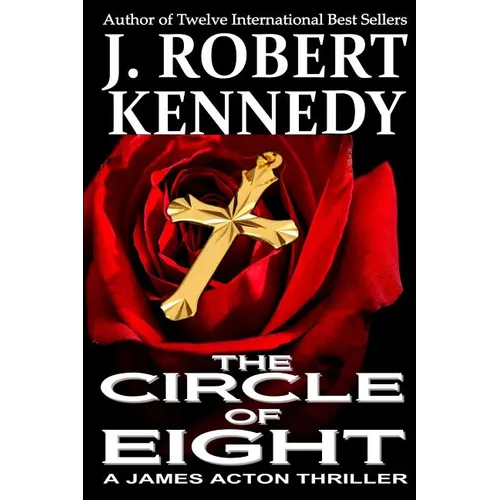 The Circle of Eight: A James Acton Thriller Book #7