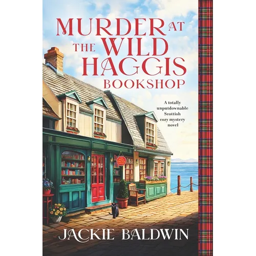 Murder at the Wild Haggis Bookshop: A Totally Unputdownable Scottish Cozy Mystery Novel