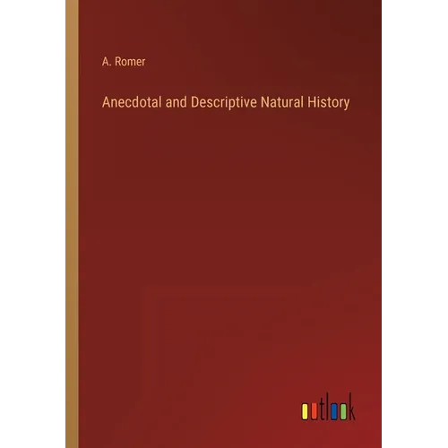 Anecdotal and Descriptive Natural History