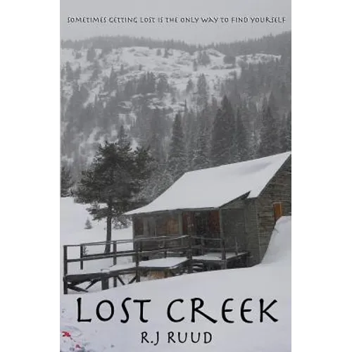 Lost Creek: Sometimes getting lost is the only way to find yourself
