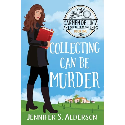 Collecting Can Be Murder: A Cozy Murder Mystery with a Female Amateur Sleuth