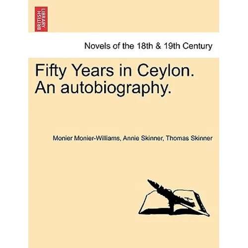 Fifty Years in Ceylon. an Autobiography.