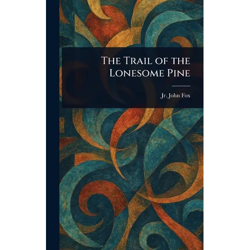 The Trail of the Lonesome Pine
