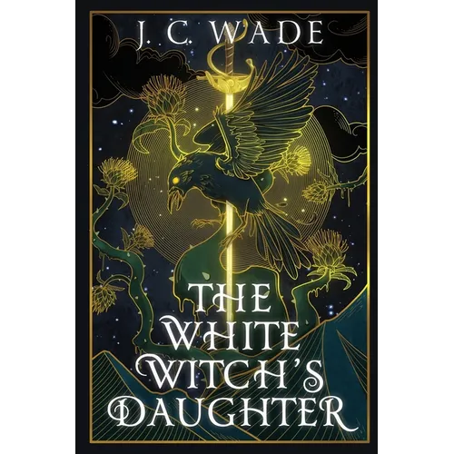 The White Witch's Daughter: Book One