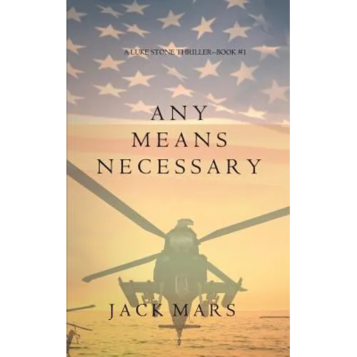 Any Means Necessary (a Luke Stone Thriller-Book #1)