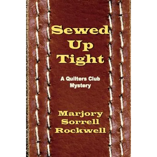 Sewed Up Tight: (A Quilters Club Mystery No. 5)
