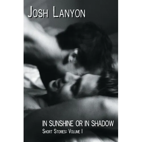 In Sunshine or In Shadow: Short Stories, Volume 1