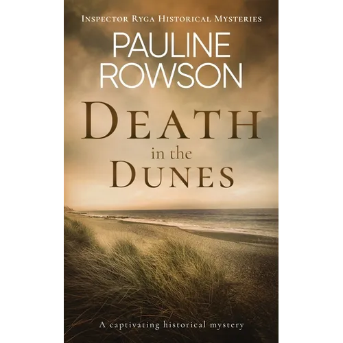 DEATH IN THE DUNES a captivating historical mystery