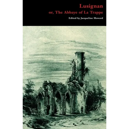 Lusignan; or, The Abbaye of La Trappe